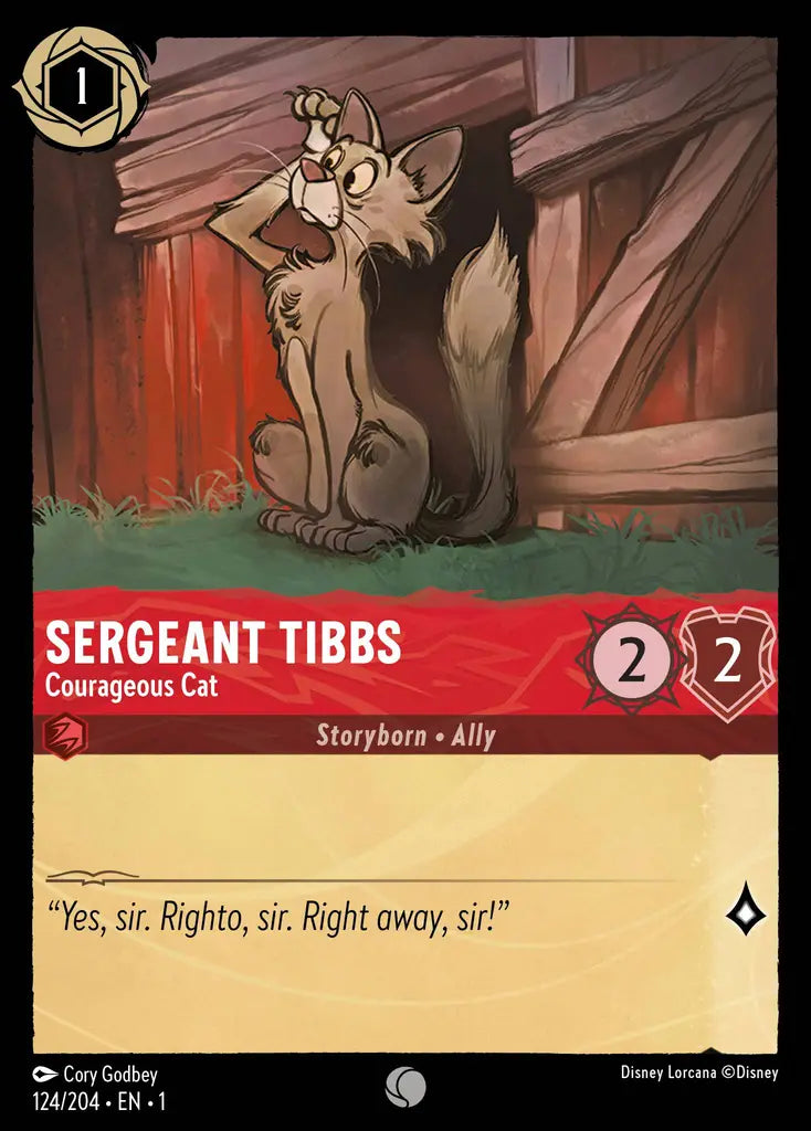 01 The First Chapter - 124/204 - Sergeant Tibbs - Courageous Cat - FOIL
